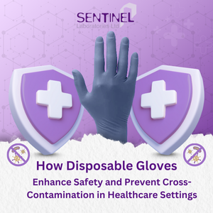 How Disposable Gloves Prevent Cross-Contamination in Healthcare Settings